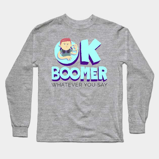 Ok Boomer Long Sleeve T-Shirt by Socalthrills